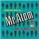 Man...Or Astro-Man? - Inside The Head Of... Mr. Atom